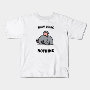 Busy doing nothing Kids T-Shirt